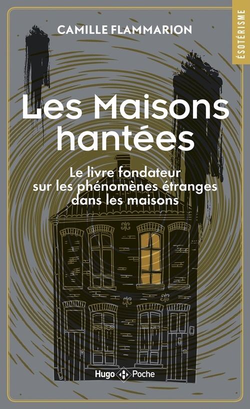 Couverture ebook de Maisons Hantées - Le livre fondateur sur les phénomènes étranges dans les maisons, de Camille Flammarion