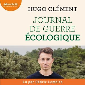 Couverture audiobook de Journal de guerre écologique, de Hugo Clement