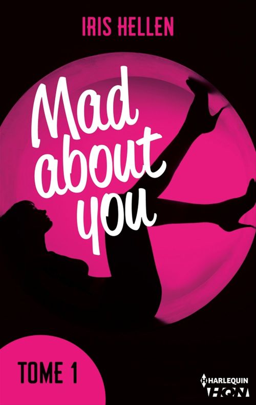ebook cover of Mad About You - tome 1, by Iris Hellen