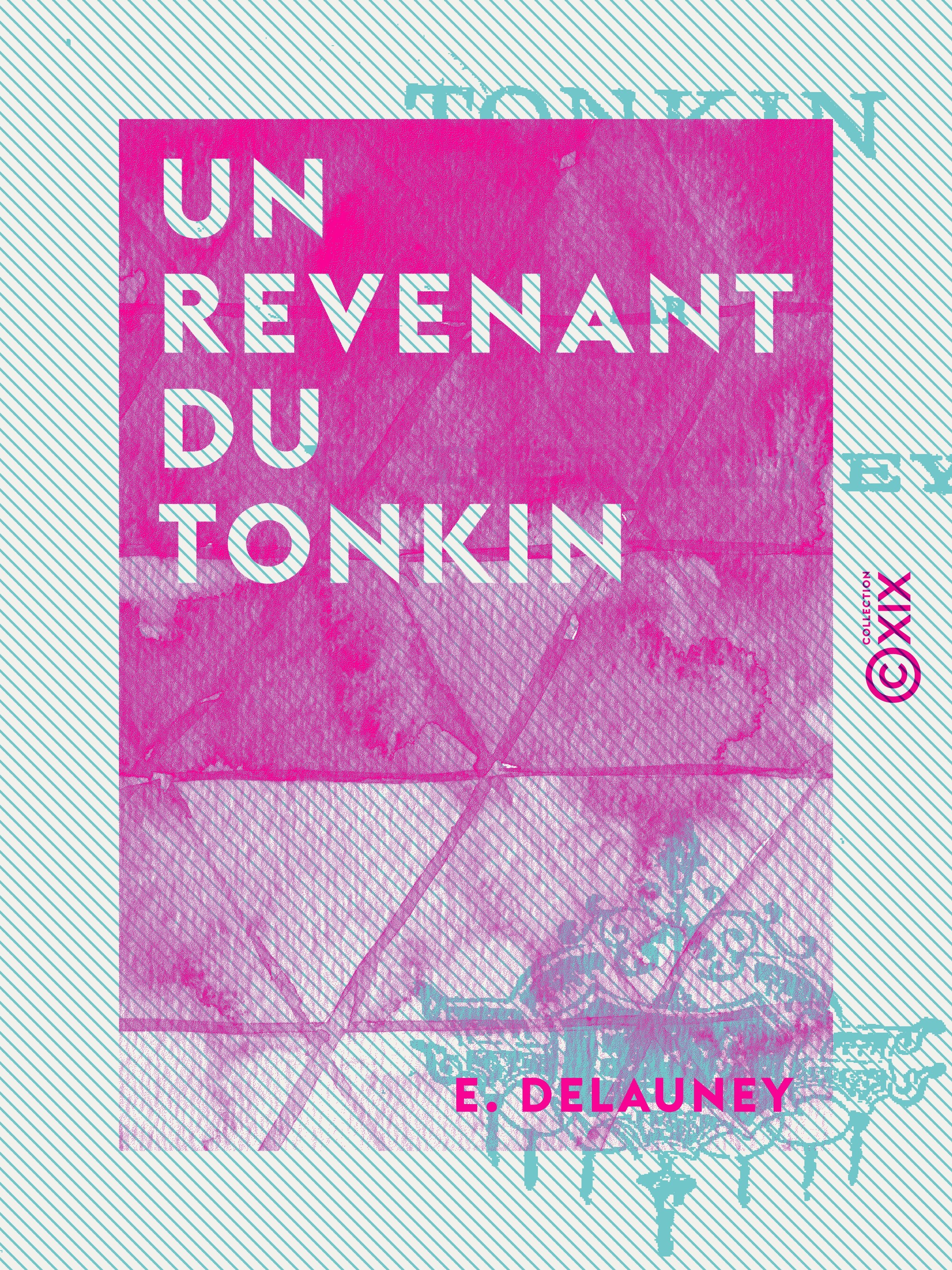 Couverture ebook de Un revenant du Tonkin, de E. Delauney