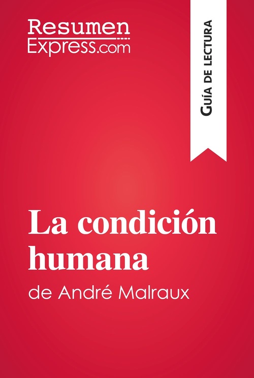 ebook cover of La condición humana de André Malraux (Guía de lectura), by Resumenexpress