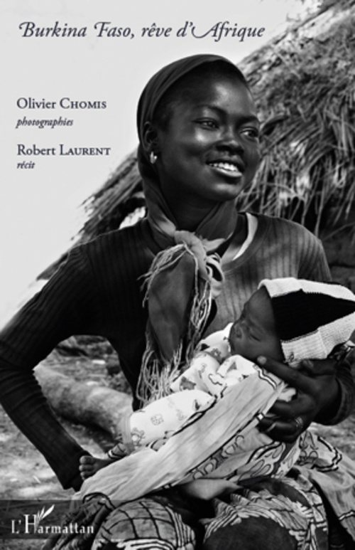 Couverture ebook de Burkina Faso, rêve d'Afrique, de Olivier Chomis, Robert Laurent