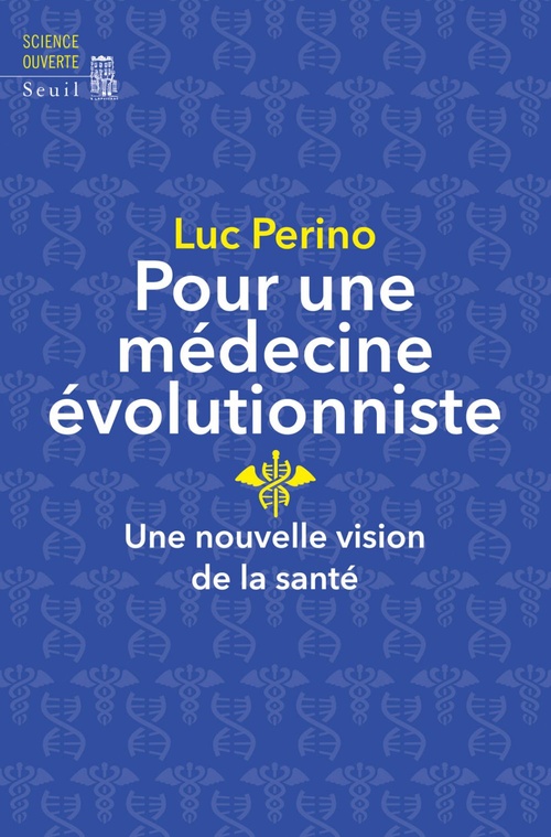 Couverture ebook de Pour une médecine évolutionniste. Une nouvelle vision de la santé, de Luc Perino