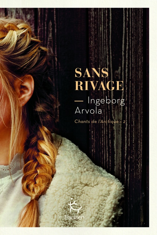 ebook cover of Sans rivage - Tome 2 Chant de l'Arctique, by Ingeborg Arvola