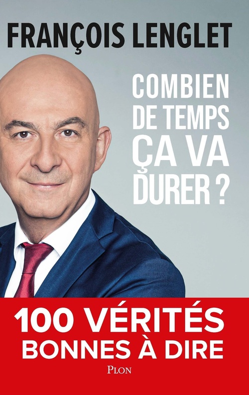 Couverture ebook de Combien de temps ça va durer ? - 100 vérités bonnes à dire, de François Lenglet