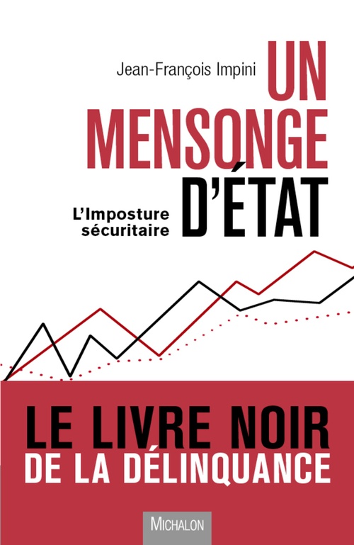 ebook cover of Un mensonge d'Etat ? L'imposture sécuritaire., by Jean-françois Impini