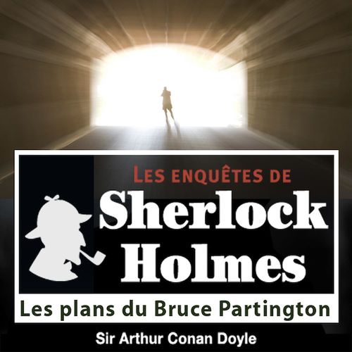 Couverture audiobook de Sherlock Holmes - Les plans du Bruce Partington, de Arthur Conan Doyle