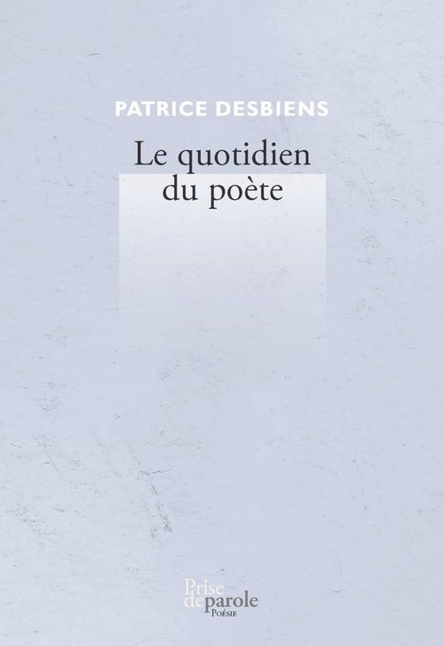 Couverture ebook de Le quotidien du poète, de Desbiens Patrice