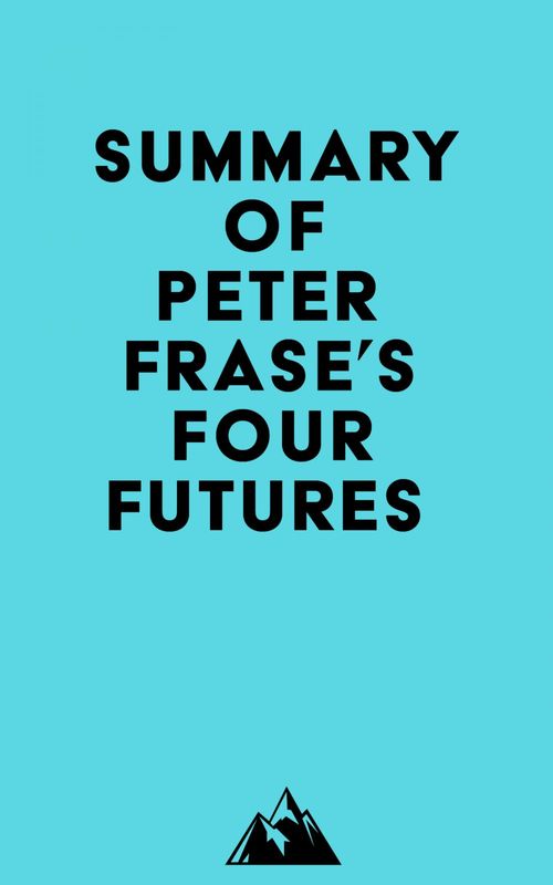 Couverture ebook de Summary of Peter Frase's Four Futures, de Everest Media