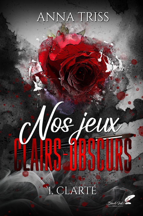 Couverture ebook de Nos jeux clairs-obscurs, partie 1 : Clarté, de Anna Triss