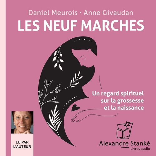 audiobook cover of Les neuf marches, by Anne Givaudan, Daniel Meurois