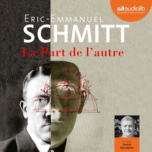 Couverture audiobook de La Part de l'autre, de Eric-Emmanuel Schmitt