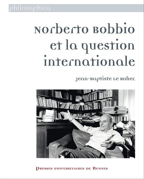 Couverture ebook de Norberto Bobbio et la question internationale, de Jean-baptiste Le bohec