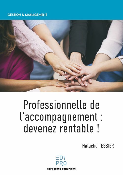 Couverture ebook de Professionnelles de l'accompagnement : devenez rentable !, de Natacha Tessier