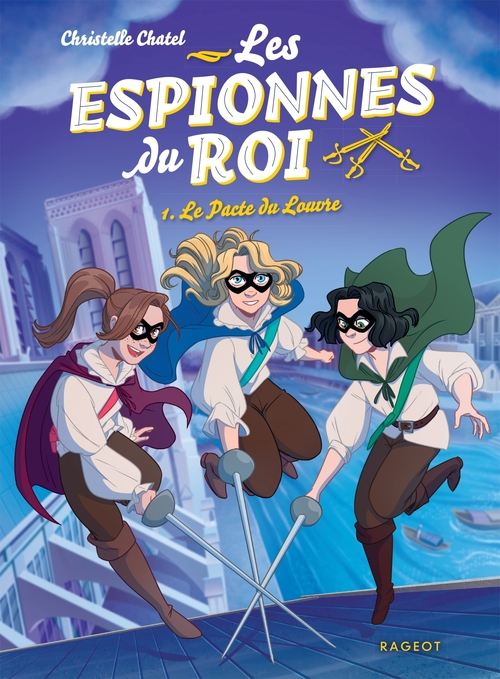 Couverture ebook de Les espionnes du roi - Le pacte du Louvre, de Christelle Chatel