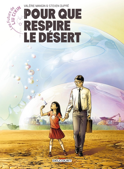 Couverture ebook de Les Futurs de Liu Cixin - Pour que respire le désert, de Valérie Mangin