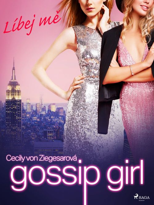 ebook cover of Gossip Girl: Líbej me (1. díl), by Cecily Von Ziegesarova