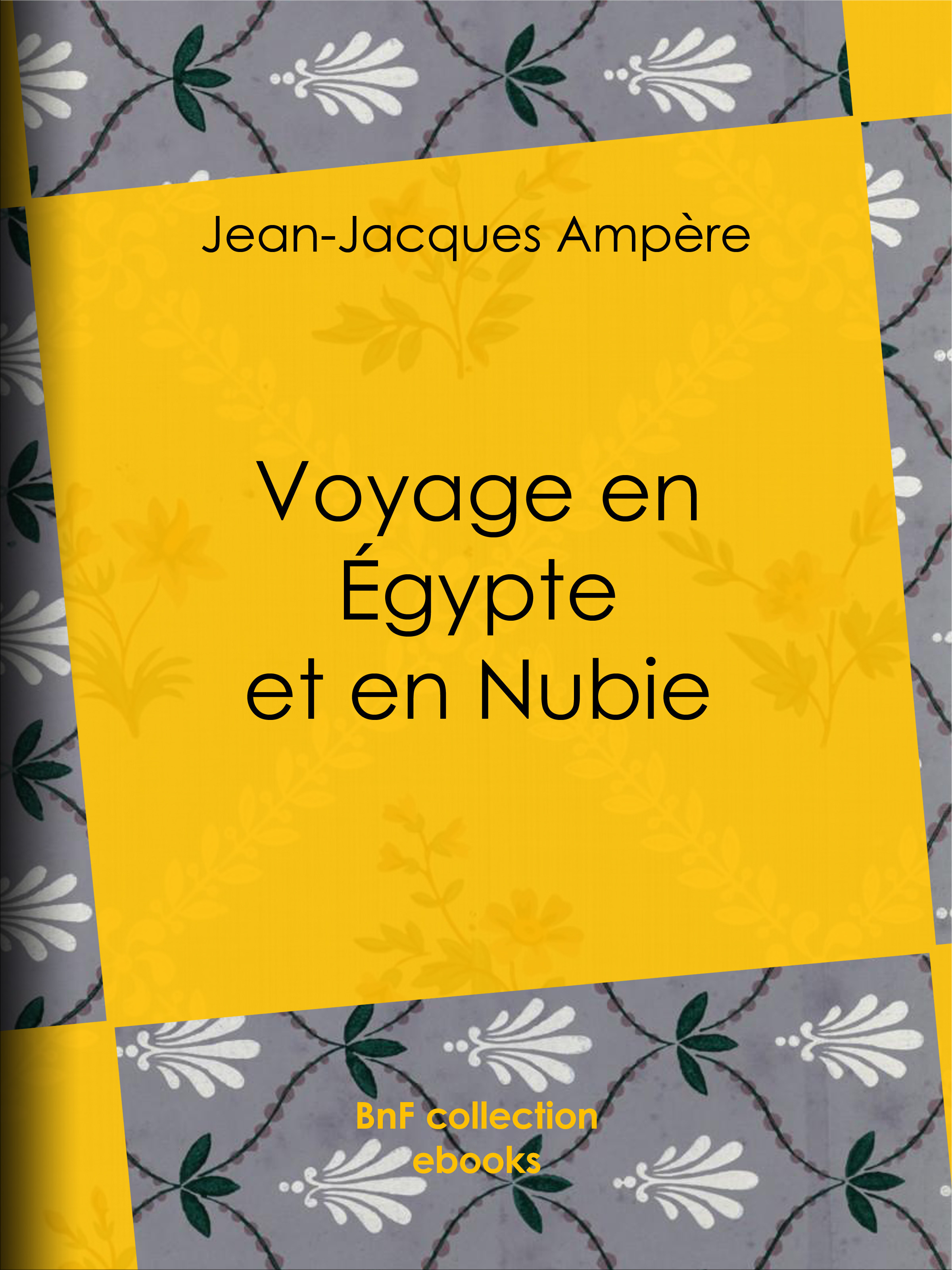 Couverture ebook de Voyage en Égypte et en Nubie, de Jean-jacques Ampère