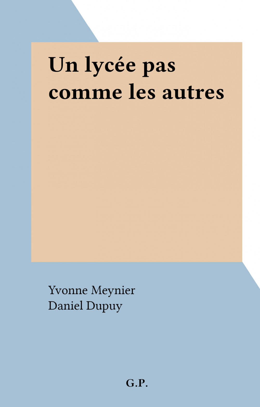 Couverture ebook de Un lycée pas comme les autres, de Yvonne Meynier