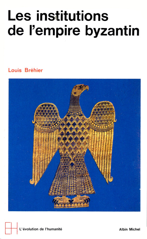 ebook cover of Les Institutions de l'Empire byzantin, by Louis Brehier