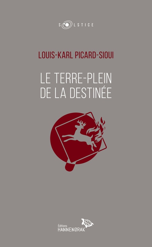 Couverture ebook de Le terre-plein de la destinée, de Louis-Karl Picard-Sioui