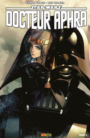 ebook cover of Star Wars - Docteur Aphra T02, by Kieron Gillen, Kev Walker