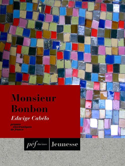 ebook cover of Monsieur Bonbon, by Edwige Cabelo