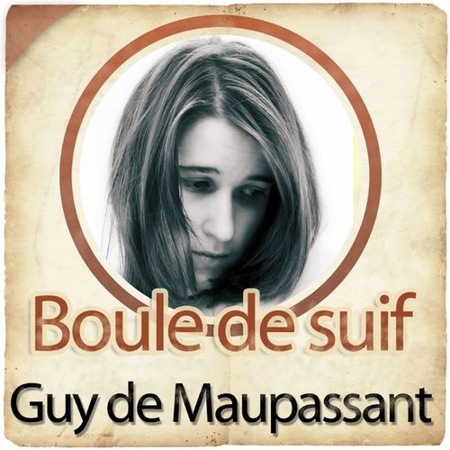 Couverture audiobook de Boule de Suif, de Guy de Maupassant