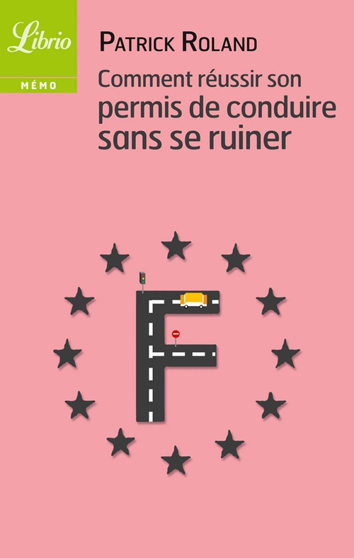 Couverture ebook de Comment réussir son permis de conduire sans se ruiner, de Patrick Roland