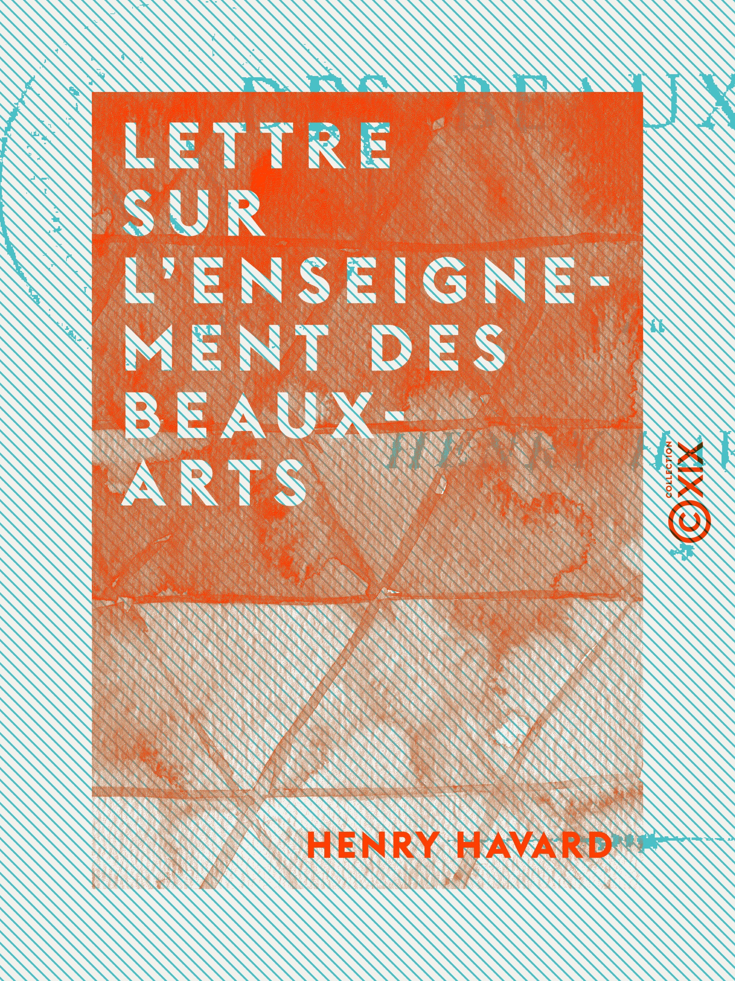 ebook cover of Lettre sur l'enseignement des beaux-arts, by Henry Havard