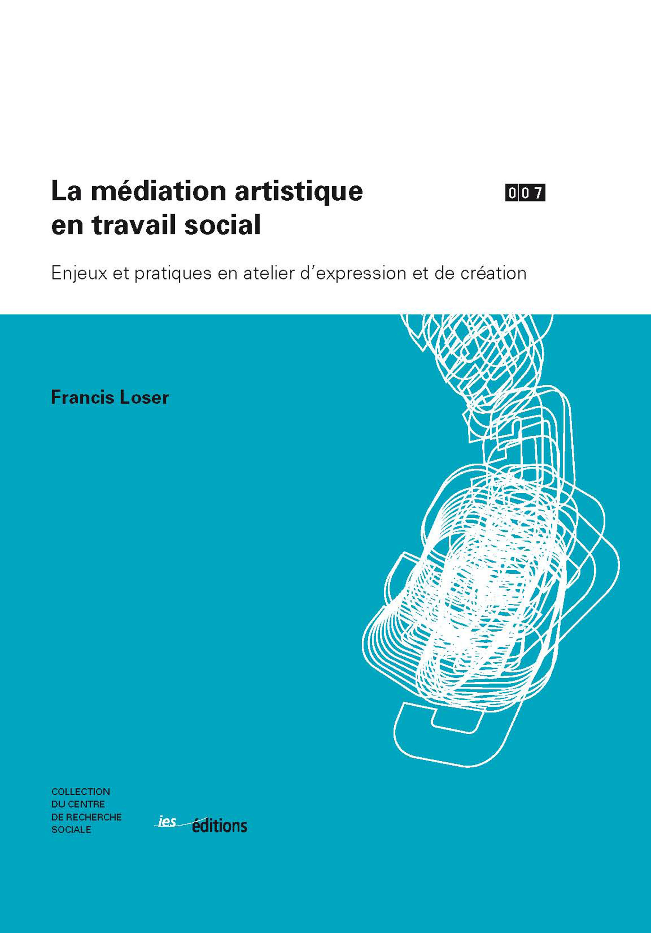Couverture ebook de La médiation artistique en travail social, de Francis Loser