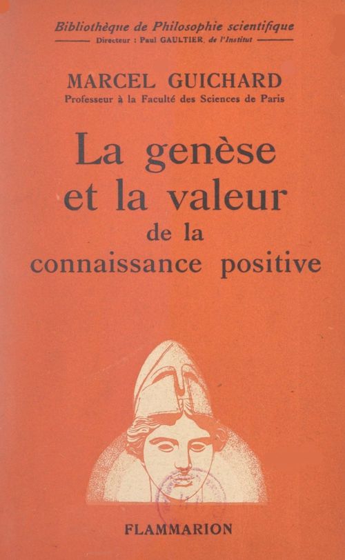 Couverture ebook de La genèse et la valeur de la connaissance positive, de Marcel Guichard