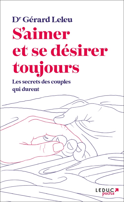 ebook cover of S'aimer et se désirer toujours : Les secrets des couples qui durent, by Gérard Leleu