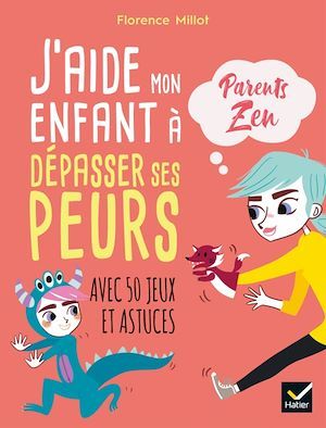 Couverture ebook de J'aide mon enfant à dépasser ses peurs, de Florence Millot