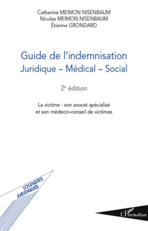 Couverture ebook de Guide de l'indemnisation, de Etienne Grondard, Catherine Meimon Nisenbaum, Nicolas Meimon nisenbaum