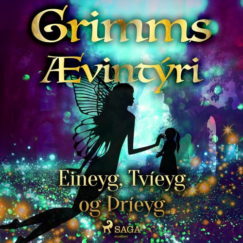 Couverture audiobook de Eineyg, Tvíeyg og Þríeyg, de GrimmsbræðUr