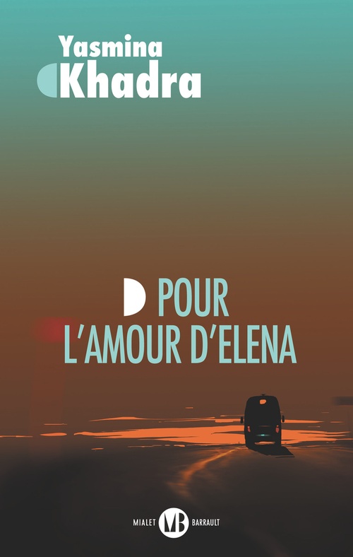 Couverture ebook de Pour l'amour d'Elena, de Yasmina Khadra