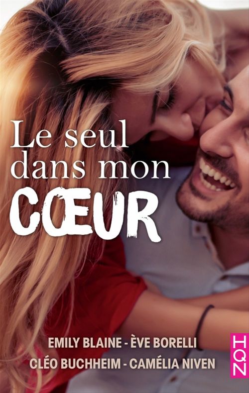 ebook cover of Le seul dans mon coeur, by Emily Blaine, Eve Borelli, Cléo Buchheim, Camelia Niven
