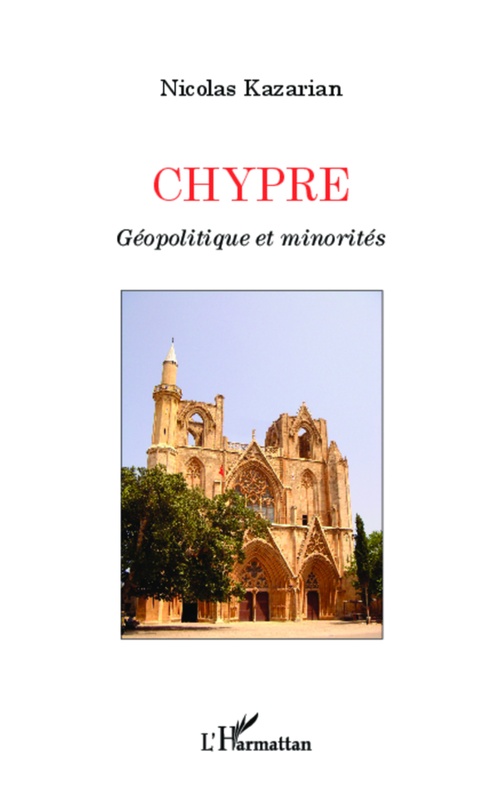 ebook cover of Chypre Géopolitique et minorités, by Nicolas Kazarian