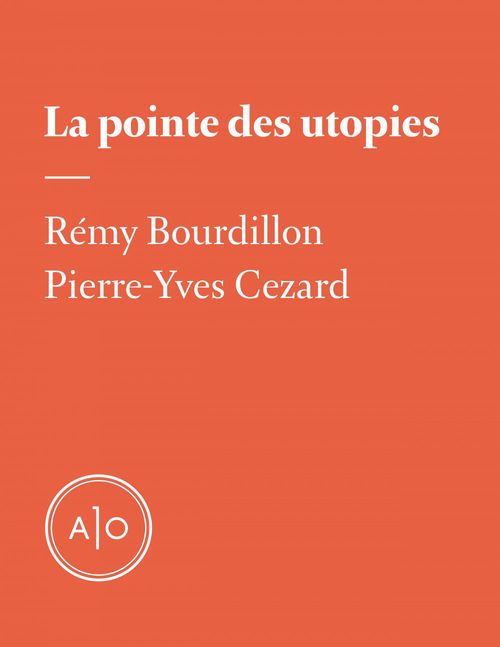 ebook cover of La pointe des utopies, by Pierre-Yves Cezard, Remy Bourdillon