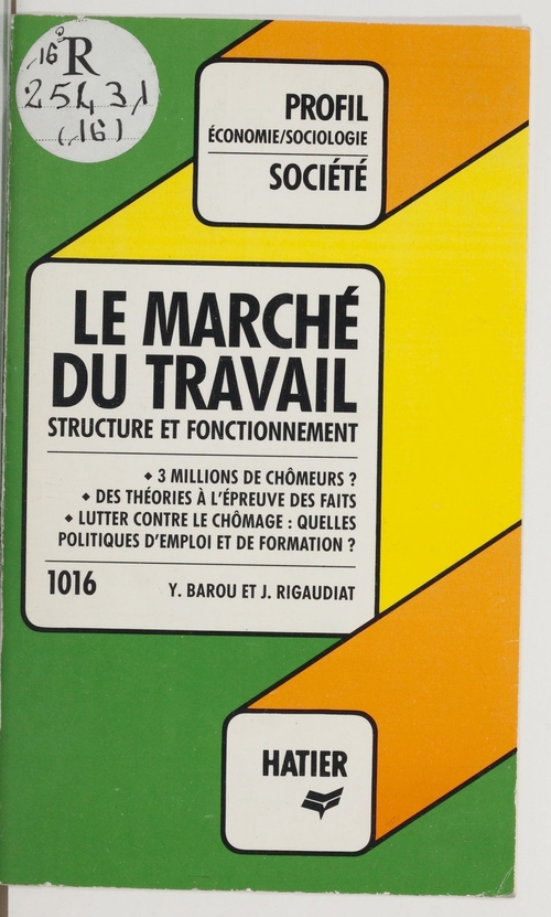 Couverture ebook de Le Marché du travail : structure et fonctionnement, de Jacques Rigaudiat, Yves Barou