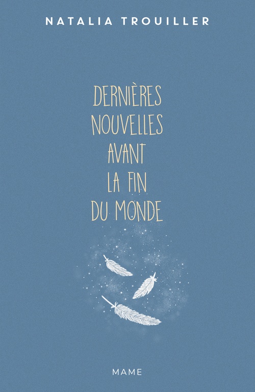 Couverture ebook de Dernières nouvelles avant la fin du monde, de Natalia Trouiller