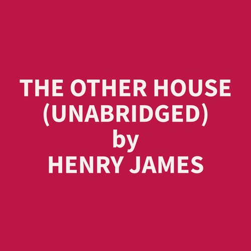 audiobook cover of The Other House (Unabridged), by Henry  James