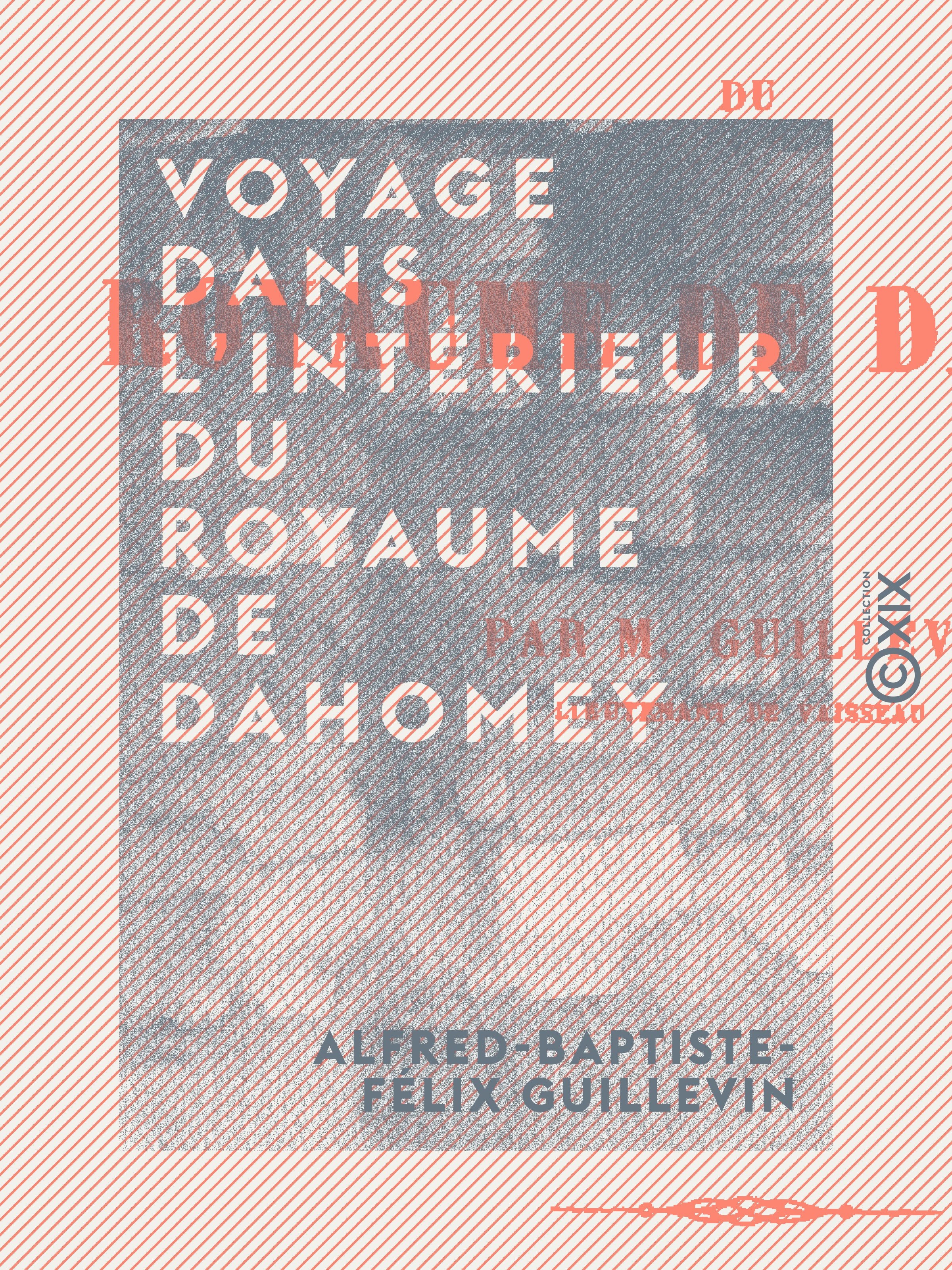 ebook cover of Voyage dans l'intérieur du royaume de Dahomey, by Alfred-Baptiste-Felix Guillevin