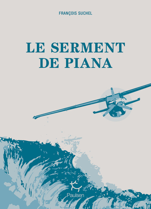 Couverture ebook de Le serment de Piana, de François Suchel