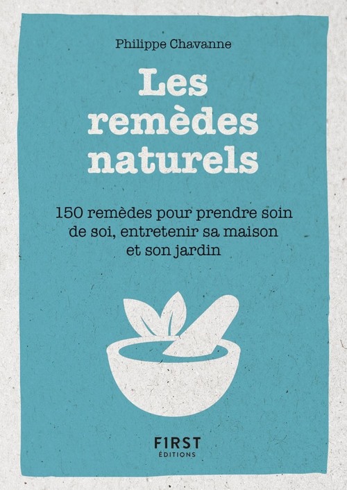 Couverture ebook de Petit livre de - Les remèdes naturels - 150 remèdes pour prendre soin de soi, entretenir sa maison, de Philippe Chavanne
