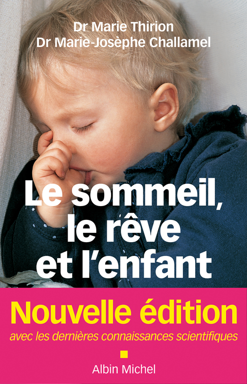 Couverture ebook de Le Sommeil, le rêve et l'enfant, de Marie-Josèphe Challamel, Marie Thirion