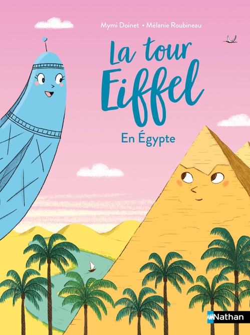 ebook cover of La Tour Eiffel en Egypte, by Mymi Doinet, Mélanie Roubineau