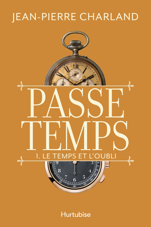 ebook cover of Passe temps - Tome 1, by Jean-Pierre Charland