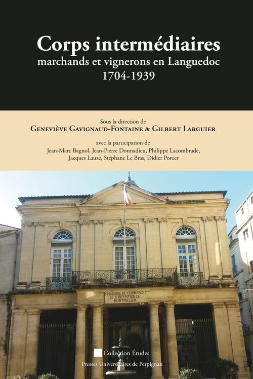 ebook cover of Corps intermédiaires, marchands et vignerons en Languedoc 1704-1939, by Gilbert Larguier, Geneviève Gavignaud-fontaine